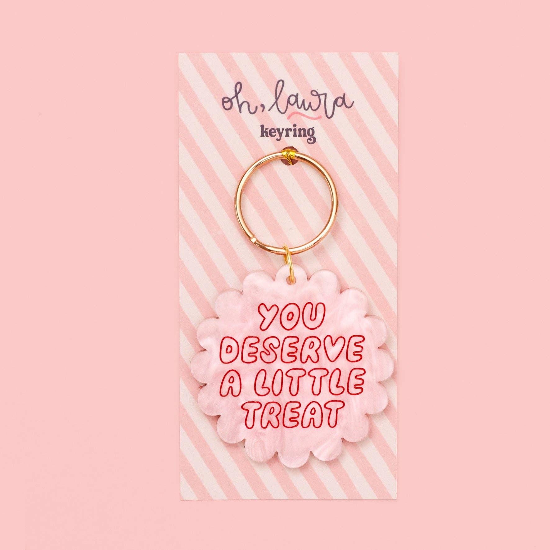 'You deserve a little treat' Keytag