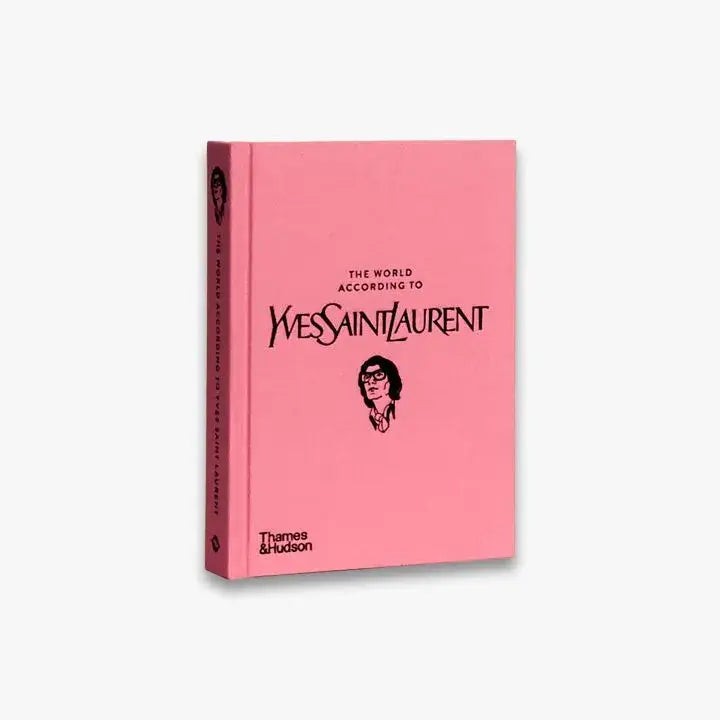 The World According to Yves Saint Laurent Book