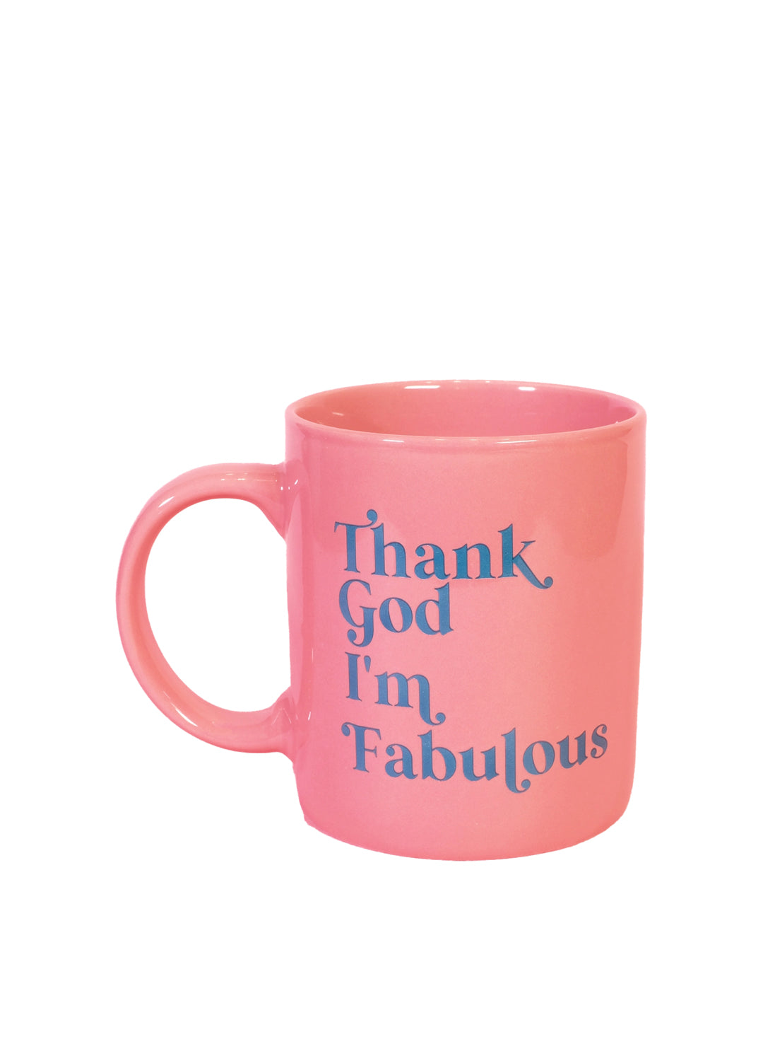 'Thank God I'm Fabulous' Mug
