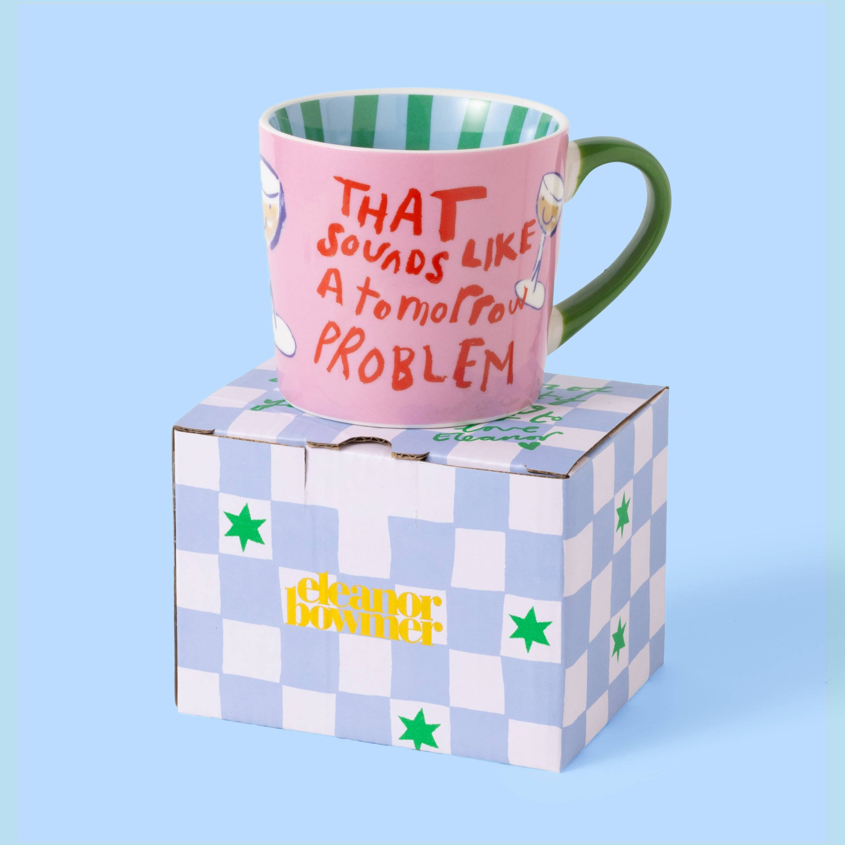 Eleanor Bowmer Mug - That Sounds Like a Tomorrow Problem
