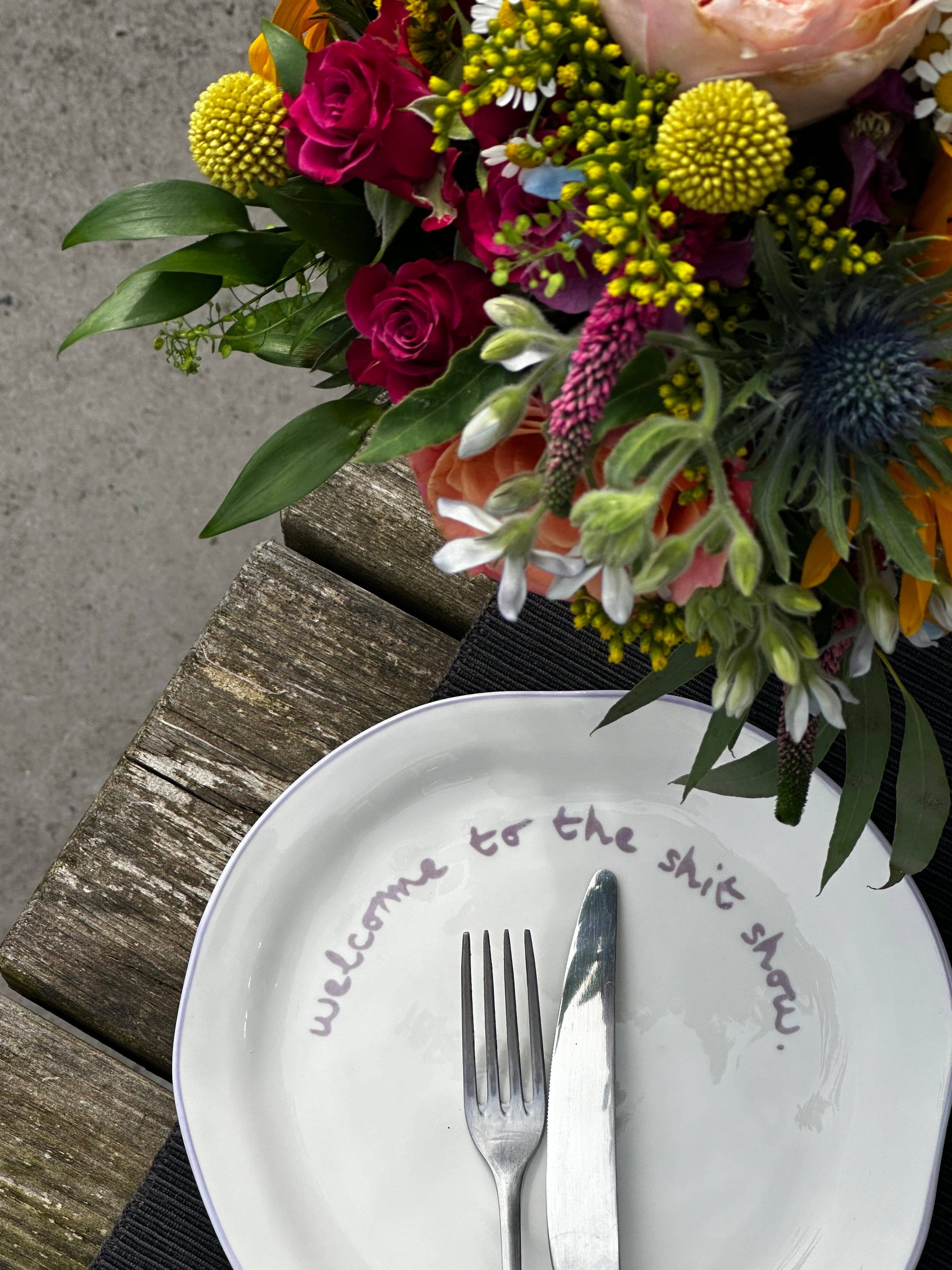 'Welcome to the shit show' Statement Plate