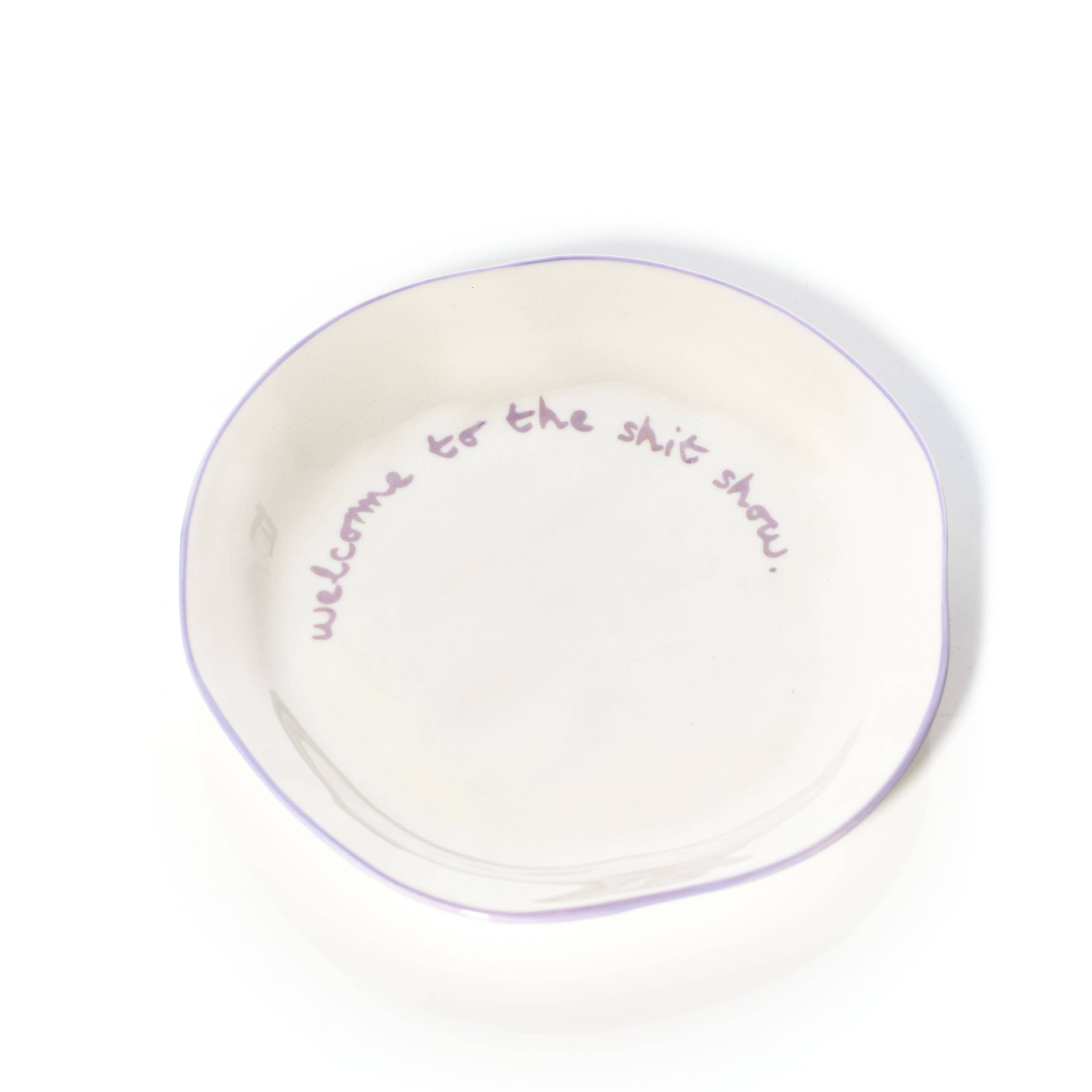 'Welcome to the shit show' Statement Plate