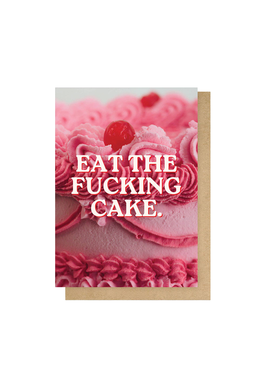 'Eat The Fucking Cake' Greeting Card