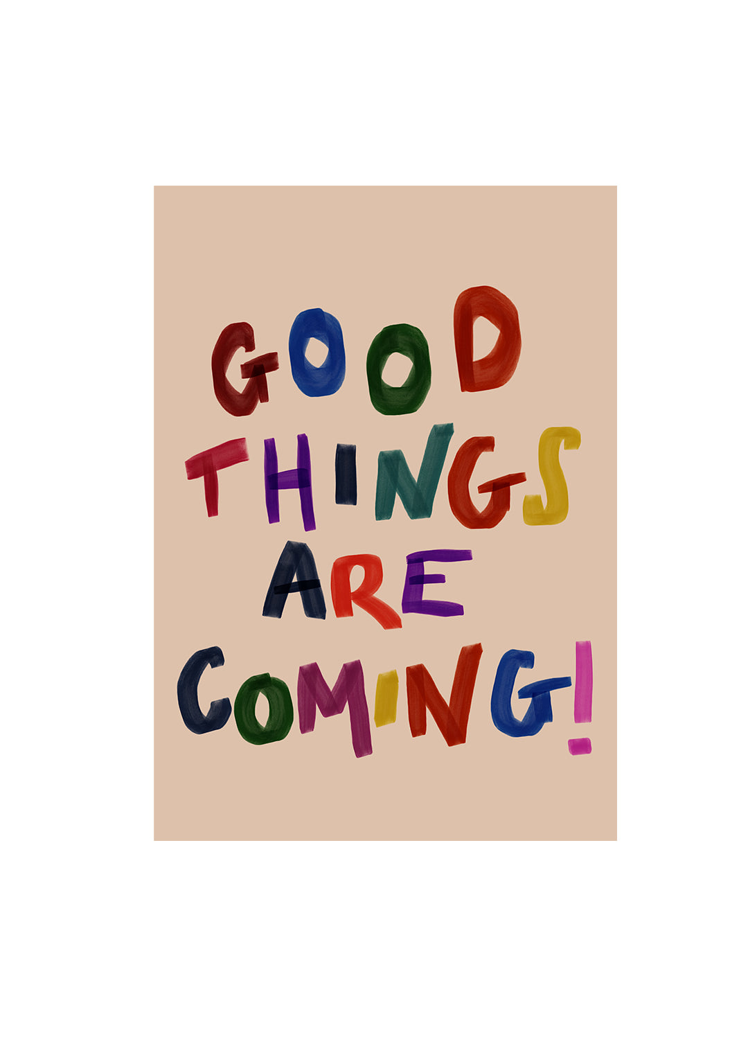 'Good Things Are Coming' Print