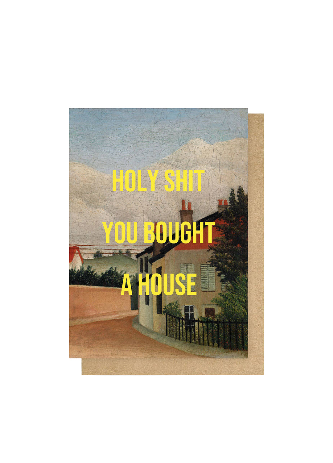 'Holy Sh*t You Bought a House' Greeting Card