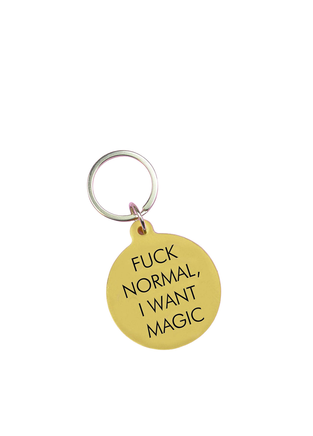 'Fuck Normal I Want Magic' Keytag