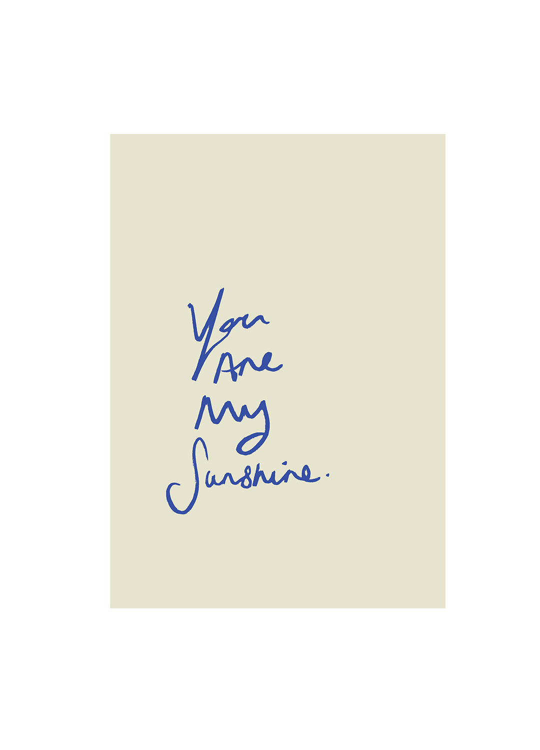 'You are my Sunshine' Print 